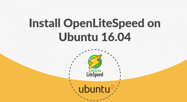 Install OpenLiteSpeed On Ubuntu 16 04 LinuxHostSupport