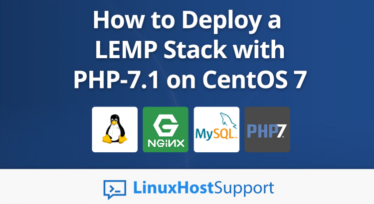 How to deploy a LEMP Stack with PHP 7.1 on CentOS 7