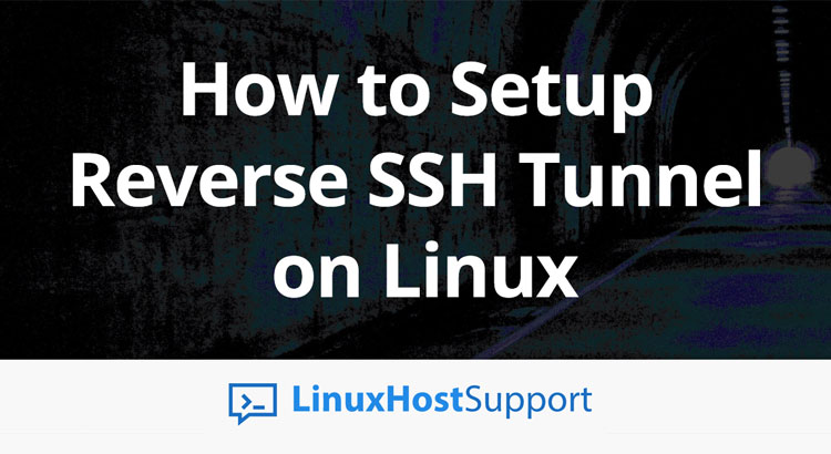 How-to-Setup-Reverse-SSH-Tunnel-on-Linux