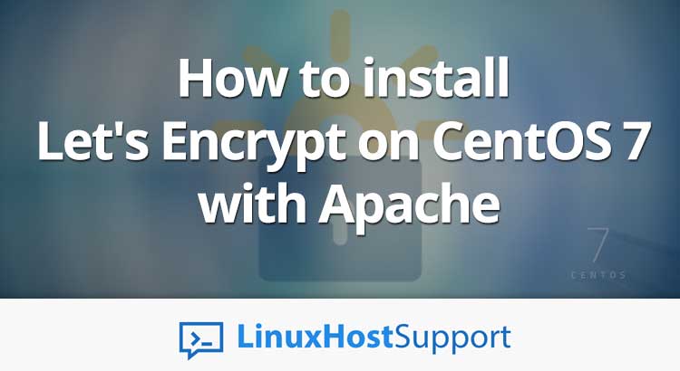 How to install Let's Encrypt on CentOS 7 with Apache