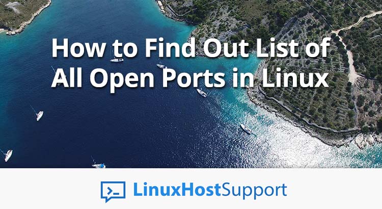 List of All Open Ports in Linux