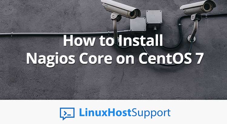 How to Install Nagios Core on CentOS 7
