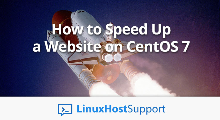 How to Speed Up a Website on CentOS 7