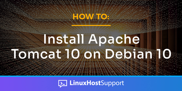 How to Install Apache Tomcat 10 on Debian 10