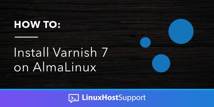 how to install varnish 7 on almalinux
