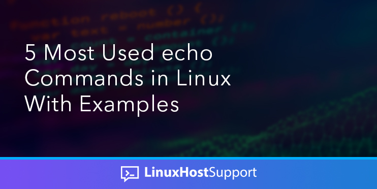5 most used echo commands in linux with examples