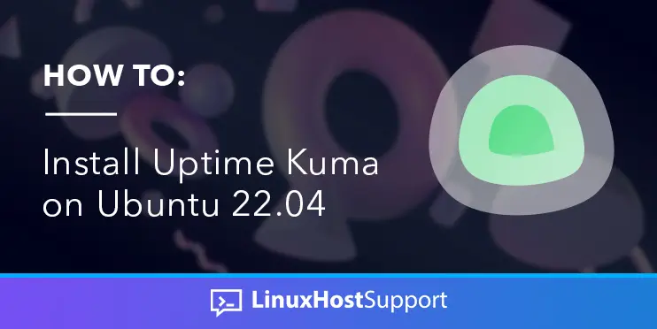 how to install uptime kuma on ubuntu 22.04