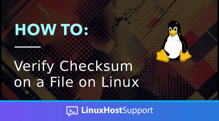 How to Verify Checksum on a File on Linux