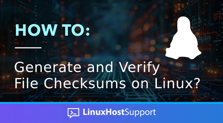 How to Generate and Verify File Checksums on Linux