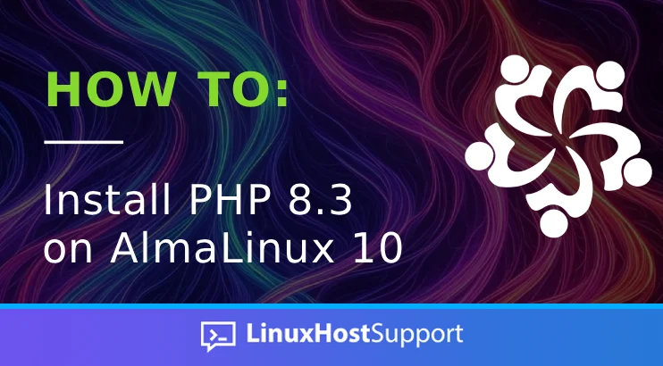 How to Install PHP 8.3 on AlmaLinux 10